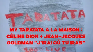 My Taratata A La Maison : Céline Dion & Jean-Jacques Goldman "J'irai Où Tu Iras" (2020)