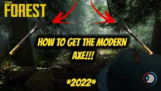 HOW TO Get The Modern Axe *UPDATED* (2022) - The Forest