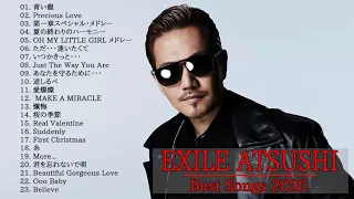 EXILE ATSUSHI Best Hit Medley 2020 - EXILE ATSUSHI  ベストヒットメドレー 2020 - Best Songs Of EXILE ATSUSHI