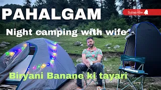 Couple camping in Aru Valley Pahalgam | Pahalgam Kashmir | Biryani in Dinner