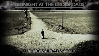 The Crossroads Story | Midnight At The Crossroads Stories