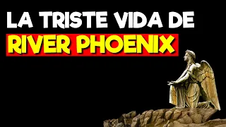 La triste vida de River Phoenix