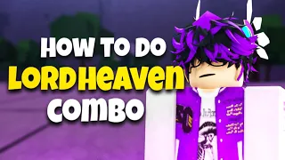 How To Do LORDHEAVEN Combo | The Strongest Battlegrounds