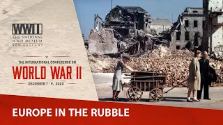 Europe in the Rubble | 2023 International Conference on WWII