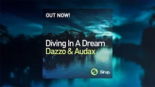 Dazzo & Audax - Diving In A Dream