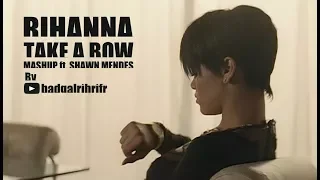 RIHANNA - Take A Bow (ft Shawn Mendes) [Mashup with Threat You Better]