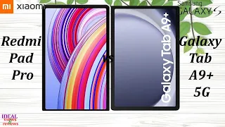 Xiaomi Redmi pad pro vs Samsung Galaxy Tab A9 Plus 5G