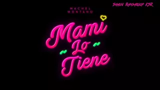 Machel Montano - Mami Lo Tiene - 2018 SOCA