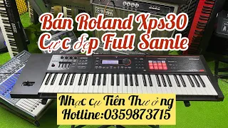 Bán Roland Xps30 chuyên tiếng cực đẹp đã cài Full samle.☎️:0359873715 Thưởng Võ