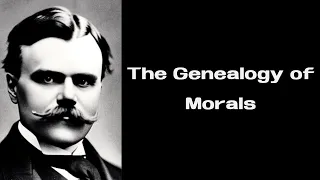 The Genealogy of Morals by Friedrich Nietzsche. （audiobook/storytelling）