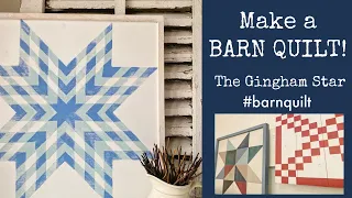 Let's Make Another Barn Quilt. The Gingham Star