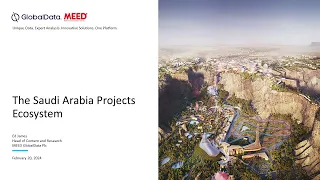 Saudi Arabia's Projects Ecosystem | MEED Webinar