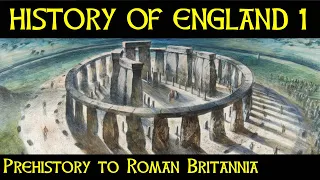 The HISTORY of ENGLAND [Part 1] - Prehistoric times through Ancient Britons and Roman Britannia