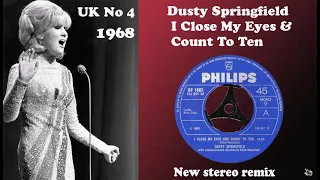 Dusty Springfield   I Close My Eyes & Count To Ten 2021 stereo remix