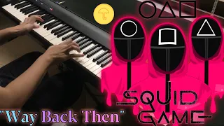 Squid Game OST "Way Back Then" Piano Cover