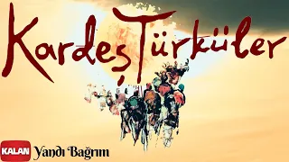 Kardeş Türküler - Yandı Bağrım  [ Kardeş Türküler © 1997 Kalan Müzik ]