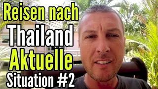 Reisen nach Thailand - Aktuelle Situation #2