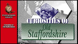 Curiosities of Old Staffordshire | Staffordshire Memories