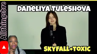 MY FIRST TIME LISTENING TO | DANELIYA TULESHOVA | SKYFALL+TOXIC (MASH-UP)