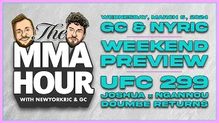 The MMA Hour: Preview of UFC 299, Joshua vs. Ngannou, and More | Mar 6, 2024