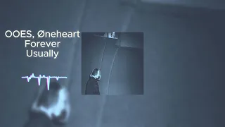 OOES, Øneheart - Forever (Usually)