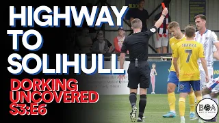 Dorking Uncovered S3:E6 | Highway To Solihull
