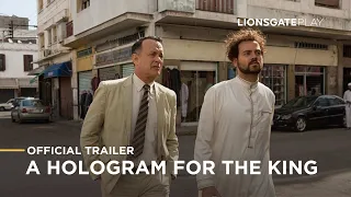 A Hologram for The King - Official Trailer - Lionsgate Play