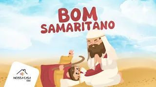 Bom Samaritano | Musiquinhas e Histórinhas da Bíblia | Nossa Casa Kids