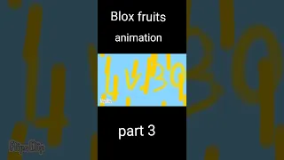 Blox fruits animation flipaClip part : 3