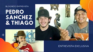 Pedro Sanchez & Thiago - Blognejo Entrevista