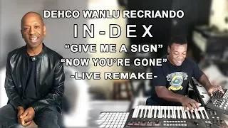 GIVE ME A SIGN - NOW YOU'RE GONE - SPECIAL GUEST IN-DEX