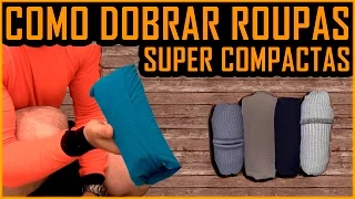 Dobrar Roupas Super Compactadas - Dicas Outdoor