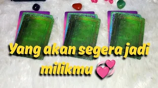 Tarot Pilih kartu "YANG AKAN SEGERA JADI MILIKMU" 💞