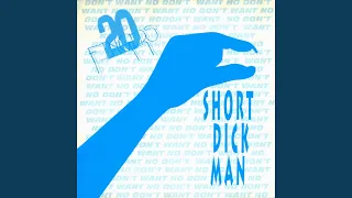 Short Dick Man (Club Mix)