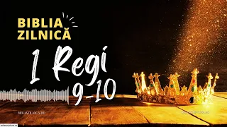 Biblia zilnică - 1 Regi 9-10 - Biblia audio