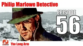 Philip Marlowe Detective - 56 - The Long Arm - Classic Noir Detective Audio Radio Show