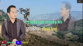 ntsuag tub ntsuag kiv by ntxiag hawj nkauj tawm tshiab 2020-2021