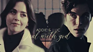 Addie & Luc || Deal with God