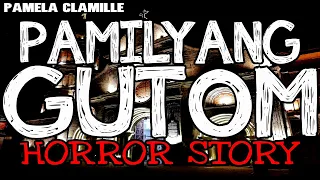 Pamilyang Gutom Horror Story | True Horror Stories | Tagalog Horror