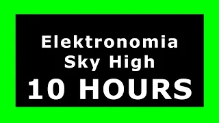 Elektronomia - Sky High 🔊 ¡10 HOURS! 🔊 [NCS Release] ✔️