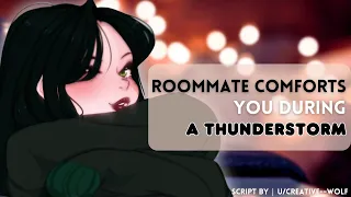 Roommate Comforts You During A Thunderstorm [F4A] [Caring] [Kind] [Comfort] [Soft spoken]