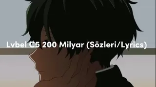 Lvbel C5 - 200 Milyar (Lyrics/Sözleri)