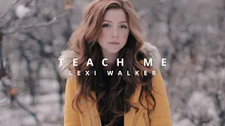 Teach Me, Lexi Walker (Official Music Video)