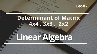 Determinant of Matrix 4x4 ,3x3, 2x2