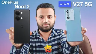 OnePlus Nord 3 Vs vivo V27 - Which is Better ? Everything you need to know which one better !