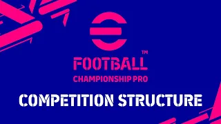 eFootball™ Championship Pro 2022 competition structure