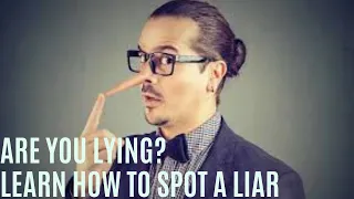 Are you lying? How Can You Tell If Someone Is Lying By Their Body Language