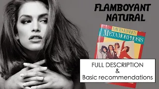 YOU are FLAMBOYANT NATURAL if you have...