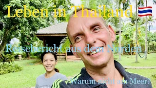 Das echte Thailand, der Norden ist eine Reise wert! Chiang Mai - Chiang Rai - Mae Sai - Chiang Dao