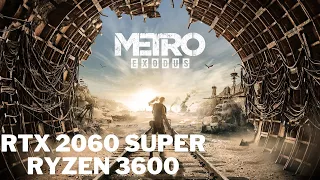 Metro Exodus Enhanced Edition Benchmark - RTX 2060 Super | Ryzen 3600 | Ray Tracing | DLSS